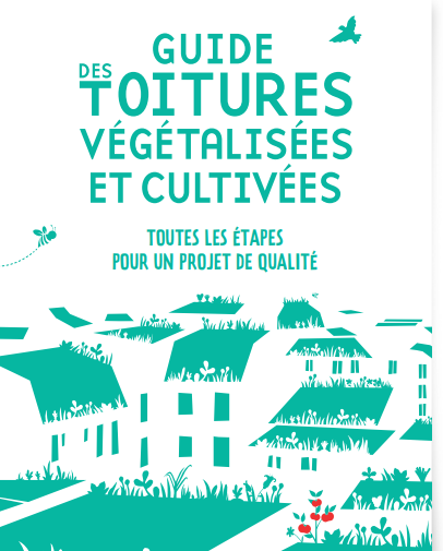 Guide des toitures végétalisées et cultivées